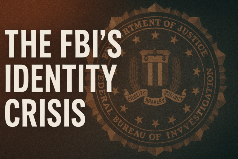 The FBI’s Identity Crisis